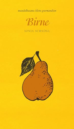 Birne: mandelbaums kleine gourmandise Nr. 7 von Mandelbaum Verlag