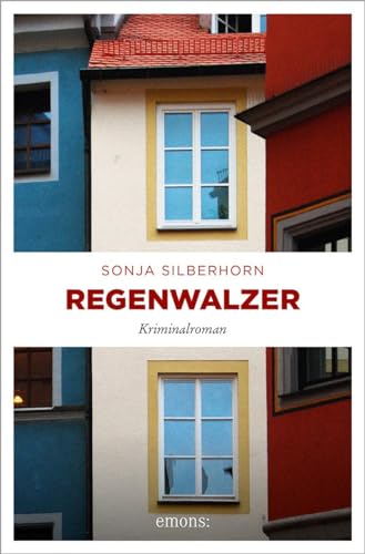 Regenwalzer: Kriminalroman (Sarah Sonnenberg, Raphael Jordan) von Emons Verlag