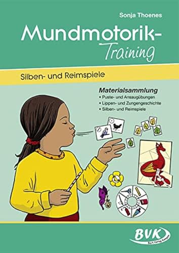 Mundmotorik-Training, Silben- und Reimspiele. Materialsammlung. Puste- und Ansaugübungen, Lippen- und Zungengeschichte, Silben- und Reimspiele | Sprachförderung für Kita-Kinder ab 3 Jahren