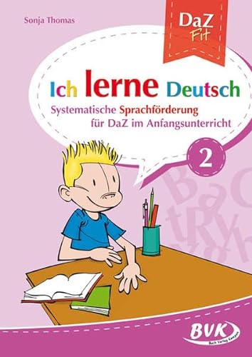 Ich lerne Deutsch Band 2: Systematische Sprachförderung für DaZ im Anfangsunterricht | DaZ-Lernen ab 1. Klasse (DaZ Fit: Ich lerne Deutsch) von Buch Verlag Kempen