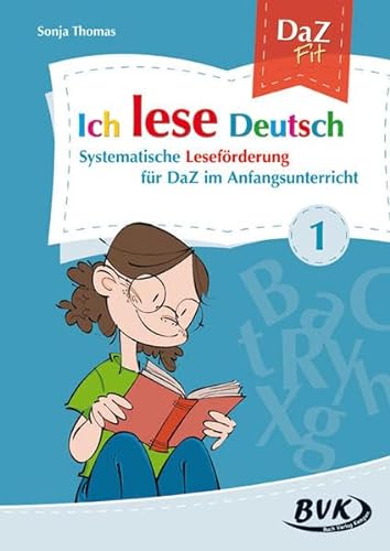 Ich lese Deutsch Band 1: Systematische Leseförderung für DaZ im Anfangsunterricht | DaZ-Unterricht ab 1. Klasse von Buch Verlag Kempen