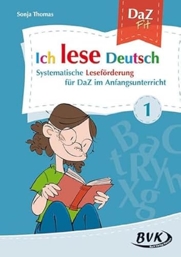 Ich lese Deutsch Band 1: Systematische Leseförderung für DaZ im Anfangsunterricht | DaZ-Unterricht ab 1. Klasse von Buch Verlag Kempen