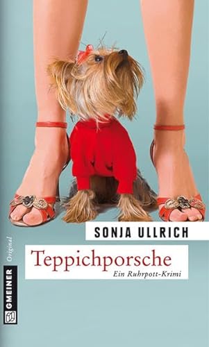 Teppichporsche: Kriminalroman (Kriminalromane im GMEINER-Verlag) von Gmeiner-Verlag