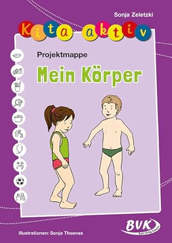 Kita aktiv Projektmappe Mein Körper (Kita aktiv: Differenziertes Material für den Kindergarten) (Kita aktiv: alle Bildungsbereiche, inkl. U3) von Buch Verlag Kempen