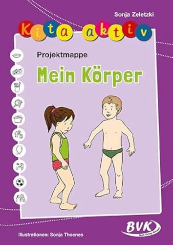 Kita aktiv Projektmappe Mein Körper (Kita aktiv: Differenziertes Material für den Kindergarten) (Kita aktiv: alle Bildungsbereiche, inkl. U3) von Buch Verlag Kempen