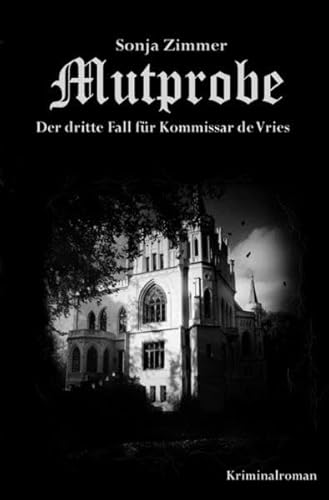 Mutprobe - Der dritte Fall für Kommissar de Vries