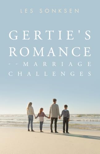 Gertie's Romance--Marriage Challenges Gertie's Romance--Marriage Challenges von Trafford Publishing