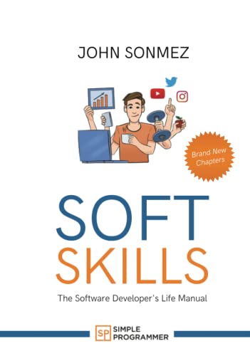 Soft Skills: The Software Developer's Life Manual von Independently published