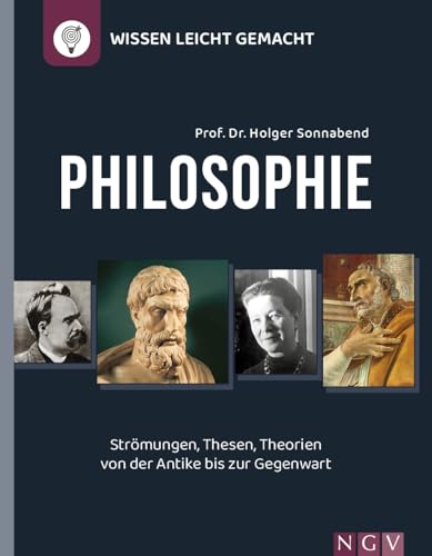 Die Rentner-Uni - Philosophie: Jetzt wollen wir's wissen. Strömungen, Thesen, Theorien von der Antike bis zur Gegenwart von Naumann & Göbel Verlagsgesellschaft mbH