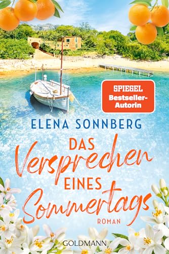 Das Versprechen eines Sommertags: Roman - Ein Sommer auf Mallorca und ein Wiedersehen, das alles verändert … von Goldmann Verlag