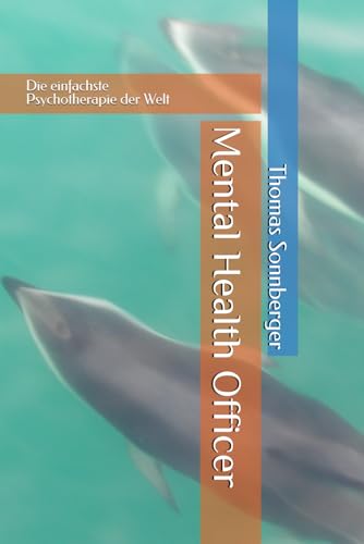 Mental Health Officer: Die einfachste Psychotherapie der Welt