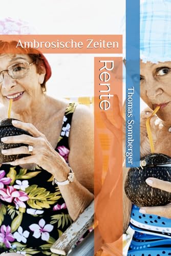 Rente: Ambrosische Zeiten Rente: Ambrosische Zeiten von Independently published