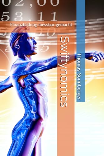 Swiftynomics: Finanzbildung messbar gemacht Swiftynomics: Finanzbildung messbar gemacht