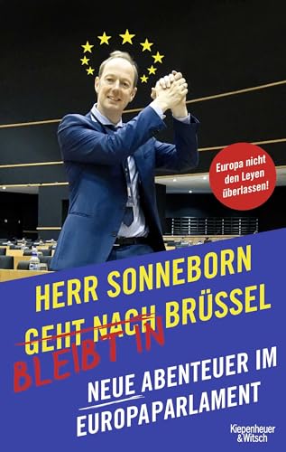 Herr Sonneborn bleibt in Brüssel: Neue Abenteuer im Europaparlament von KiWi-Paperback