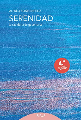 Serenidad: La sabiduría de gobernarse (Fuera de Colección) von Ediciones Rialp, S.A.