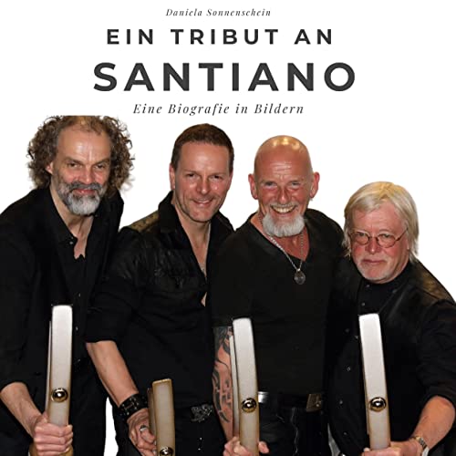 Ein Tribut an Santiano: Eine Biografie in Bildern