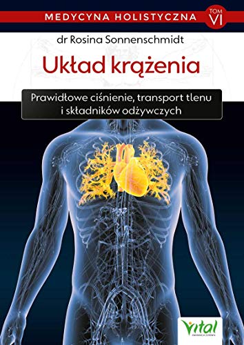Medycyna holistyczna Tom 6 Układ krążenia von Vital