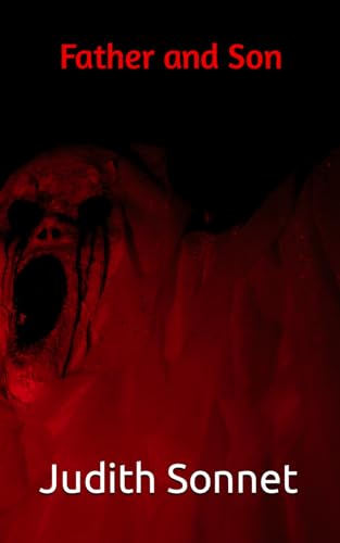 Father and Son: A Horror Short Father and Son: A Horror Short von Independently published