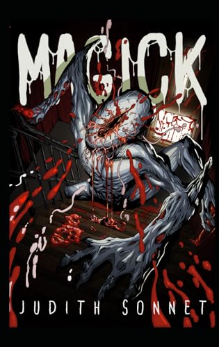 MAGICK: an extreme horror novella MAGICK: an extreme horror novella von Independently published