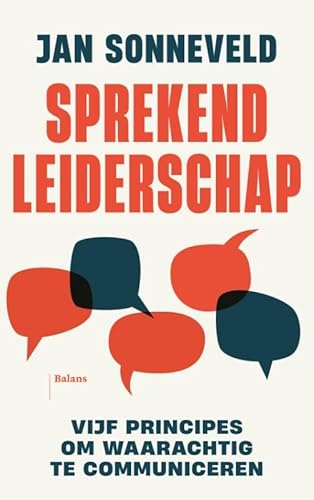 Sprekend leiderschap: vijf principes om waarachtig te communiceren Sprekend leiderschap: vijf principes om waarachtig te communiceren von Uitgeverij Balans