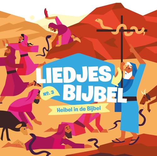 Heibel in de Bijbel (Liedjesbijbel, 3) von Vuurbaak Junior