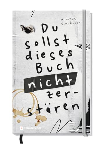 Du sollst dieses Buch nicht zerstören von Neukirchener Verlag