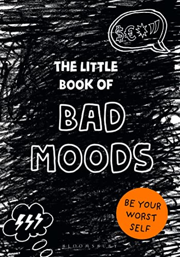 The Little Book of BAD MOODS: (A cathartic activity book) von Bloomsbury