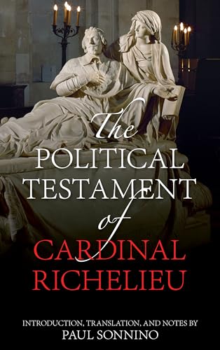 The Political Testament of Cardinal Richelieu von Rowman & Littlefield Publishers