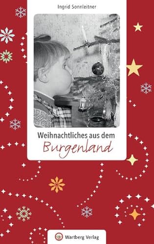 Weihnachtliches aus dem Burgenland (Weihnachtsgeschichten)