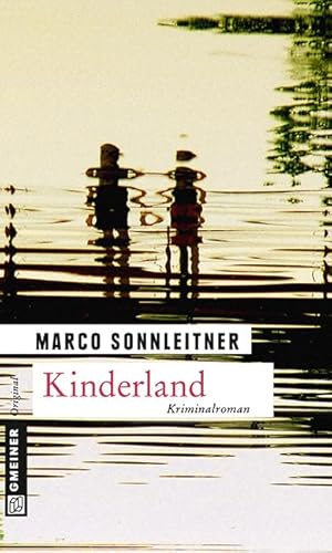 Kinderland: Bartholomäus Kammerlanders zweiter Fall (Kommissar Kammerlander) von Gmeiner-Verlag