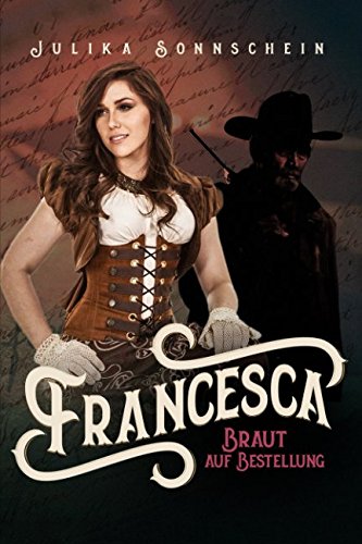 Francesca -: Braut auf Bestellung (Mail Order Bride) (Lauryville, Band 5)