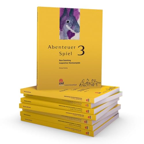 Abenteuer Spiel 1+2+3: Handbuch zur Anleitung und Sammlungen kooperativer Abenteuerspiele (Gelbe Reihe: Praktische Erlebnispädagogik) von ZIEL