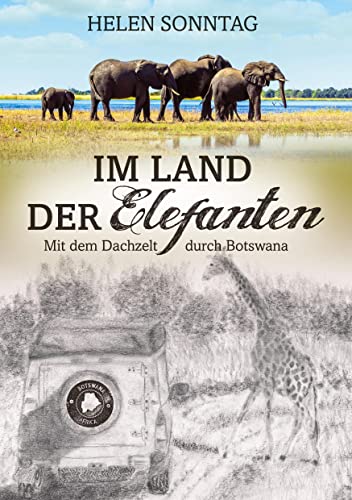 Im Land der Elefanten • Mit dem Dachzelt durch Botswana von tredition