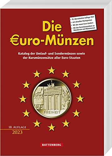 Die Euro-Münzen: Katalog der Umlauf- und Sondermünzen sowie der Kursmünzensätze aller Euro-Staaten von Battenberg Gietl Verlag
