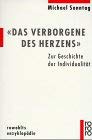 "Das Verborgene des Herzens": Zur Geschichte der Individualität