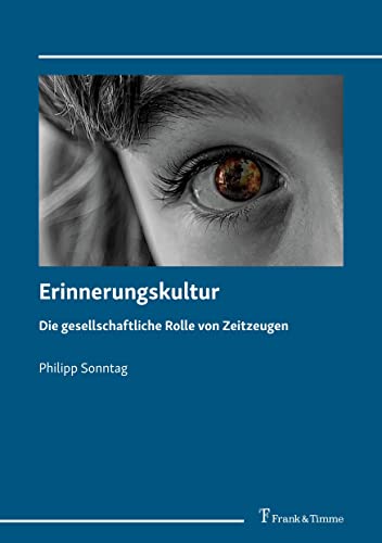 Erinnerungskultur: Die gesellschaftliche Rolle von Zeitzeugen
