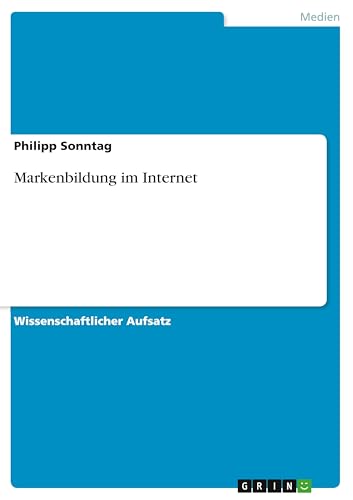 Markenbildung im Internet von GRIN Verlag