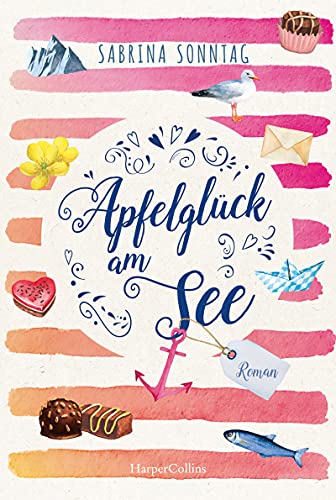 Apfelglück am See: Roman von HarperCollins