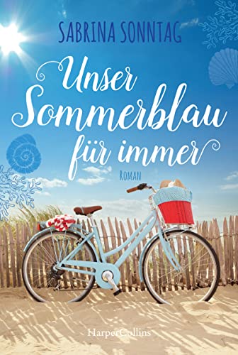 Unser Sommerblau für immer: Roman von HarperCollins
