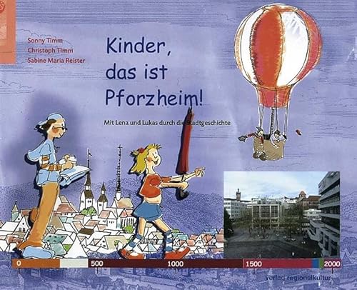 Kinder, das ist Pforzheim! Mit Lena und Lukas durch die Stadtgeschichte von Verlag Regionalkultur