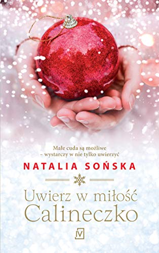 Uwierz w milosc, Calineczko
