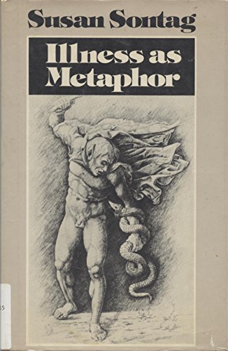 Illness as Metaphor Illness as Metaphor
