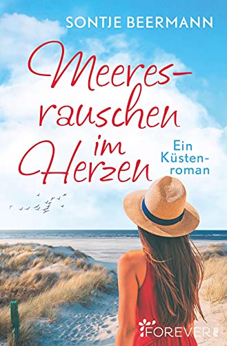 Meeresrauschen im Herzen: Ein Küstenroman von Forever