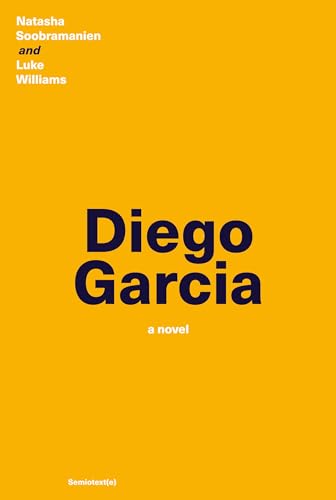 Diego Garcia (Semiotexte / Native Agents) von Semiotext(e)