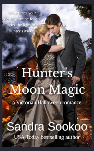 Hunter's Moon Magic: a Victorian Halloween romance (Unforgettable Victorian Ladies standalone romances) von Independently published