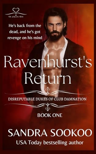 Ravenhurst's Return: a steamy dark Regency romance (Disreputable Dukes of Club Damnation, Band 1) von Independently published