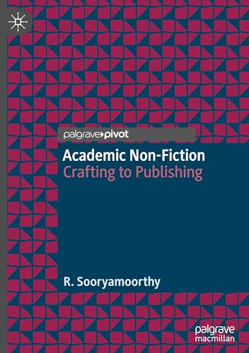 Academic Non-Fiction: Crafting to Publishing von Palgrave Macmillan