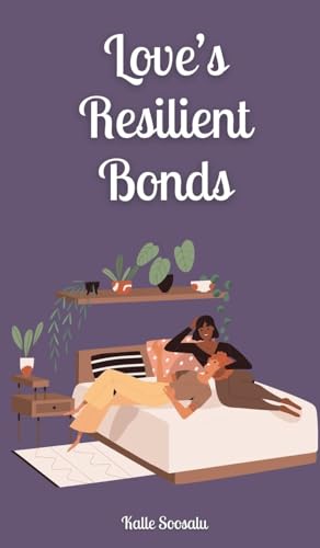 Love's Resilient Bonds von Book Fairy Publishing