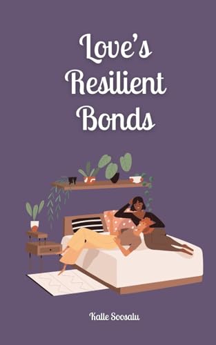 Love's Resilient Bonds von Book Fairy Publishing