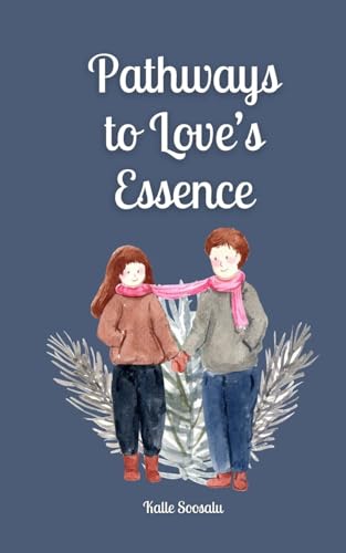 Pathways to Love's Essence von Book Fairy Publishing